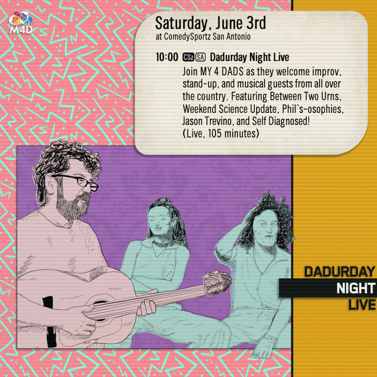 Saturday June 3rd - Dadurday Night Live