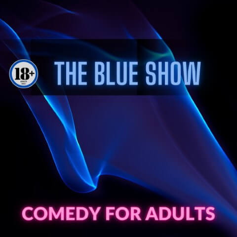 10 PM Saturday August 20th - The Blue Show!