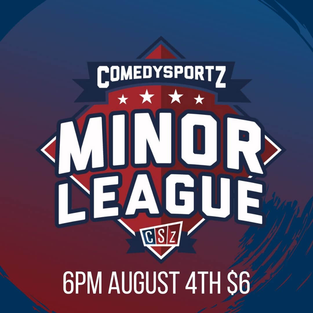 Catch the next generation of ComedySportz All Stars in our Minor League Matches.
